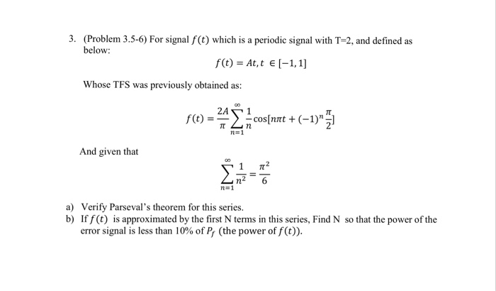 Solved For signal f(t) which is a periodic signal with T = | Chegg.com