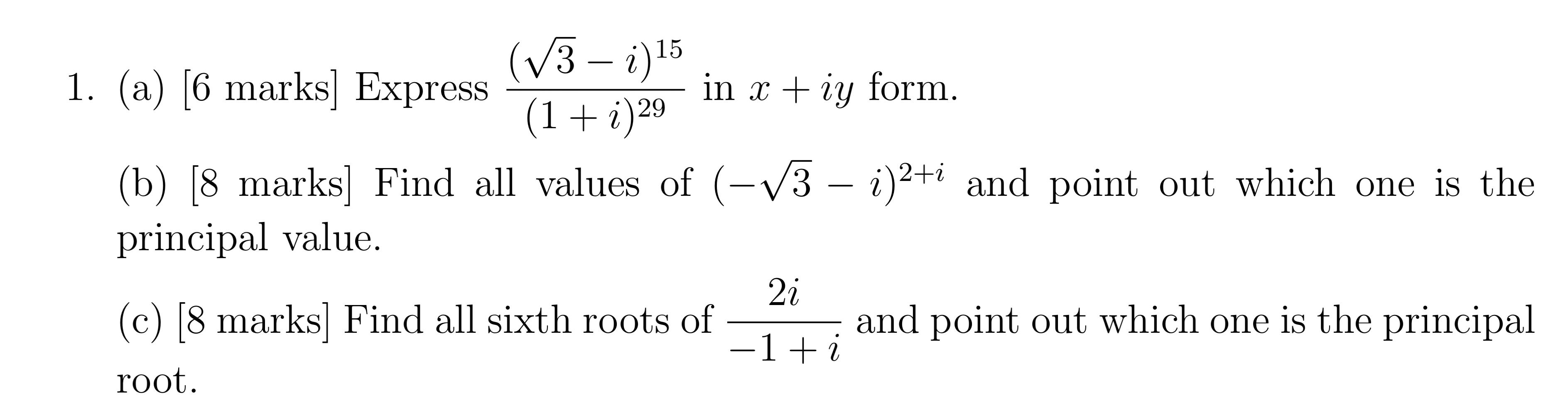 Solved (V3 – i)15 1. (a) [6 marks] Express in x + iy form. | Chegg.com