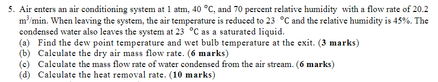 Solved 5. Air enters an air conditioning system at 1 atm, 40 | Chegg.com