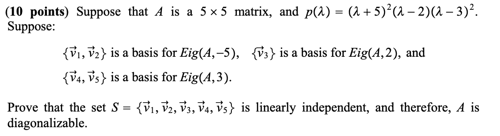 Solved (10 points) Suppose that A is a 5 x 5 matrix, and | Chegg.com