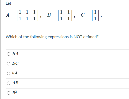 Solved Let A=[ 1 ]. B=[11]. C=[1] Which Of The Following | Chegg.com