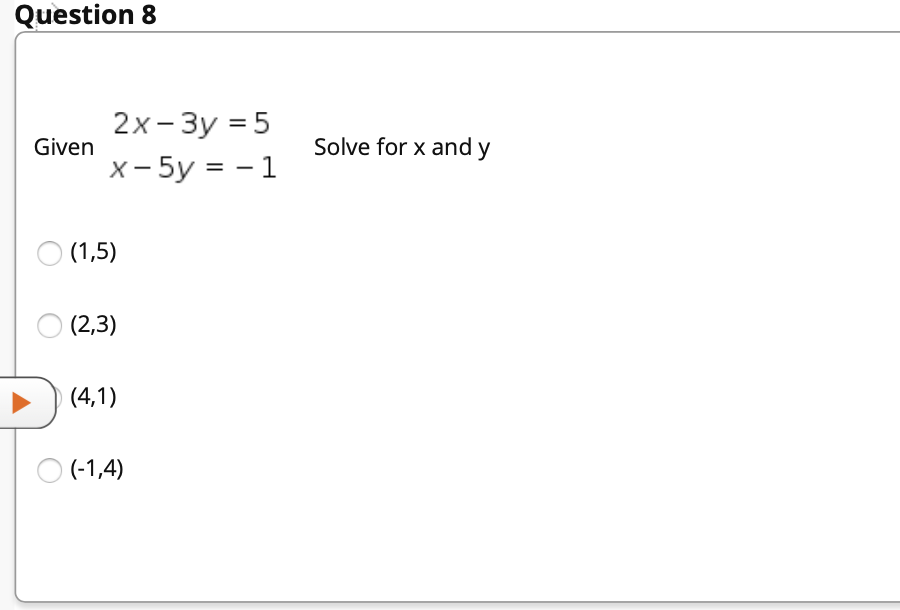 Solved Question 8 Given 2x 3y 5 X 5y 1 Solve For X And Chegg Com