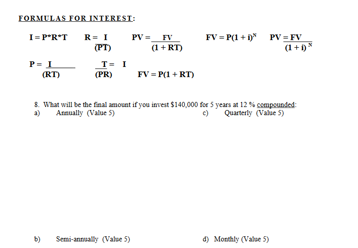 Solved Formulas For Interest I P R T Fv P 1 I N Pv Chegg Com