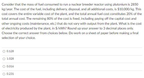 Solved Consider that the mass of fuel consumed to run a | Chegg.com