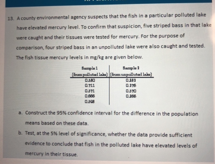 Solved 13. A county environmental agency suspects that the