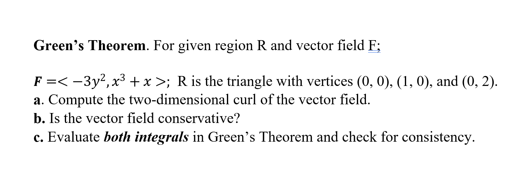 Solved Green’s Theorem. For given region R and vector field | Chegg.com