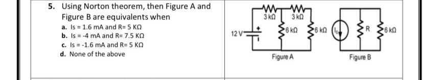 Solved Using Norton Theorem, Then Figure A AndFigure B ﻿are | Chegg.com