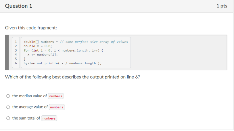 Solved Question 1 1 pts Given this code fragment: 1 2 NM | Chegg.com