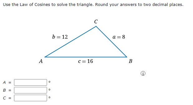 Solved Use the Law of Cosines to solve the triangle. Round | Chegg.com