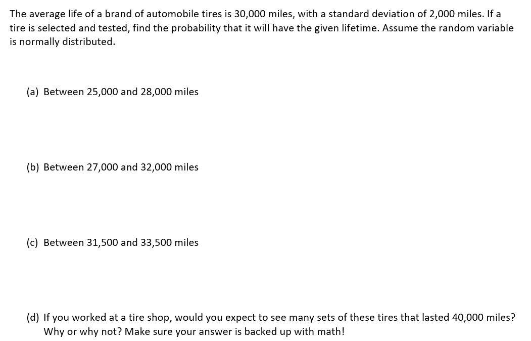 Solved The average life of a brand of automobile tires is