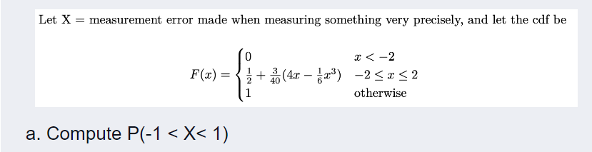 Solved Let X= measurement error made when measuring | Chegg.com