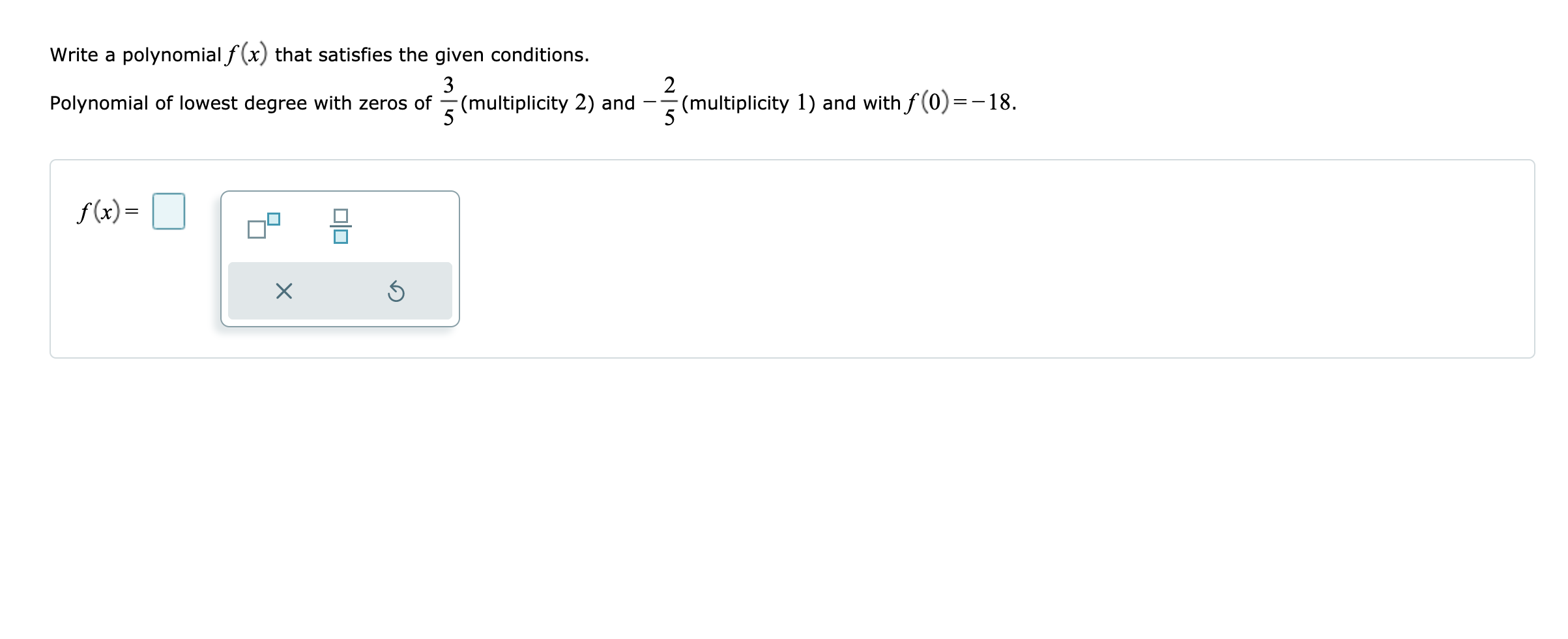 Solved Write a polynomial f (x) that satisfies the given | Chegg.com