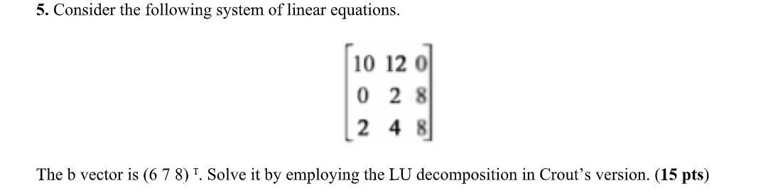 Solved 5. Consider the following system of linear equations. | Chegg.com
