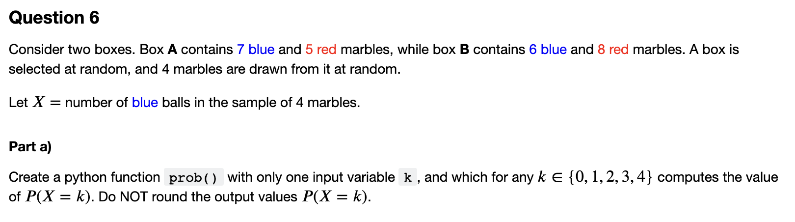 Solved Question 6 Consider Two Boxes. Box A Contains 7 Blue | Chegg.com