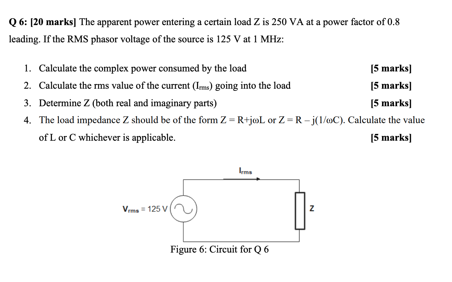 Solved Q6 Marks The Apparent Power Entering A Certa Chegg Com