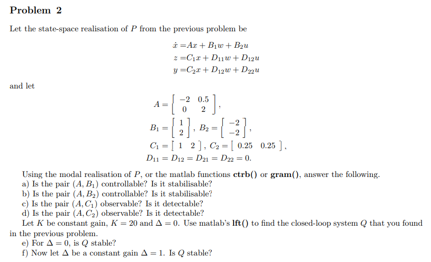 Solved Problem 2 Let the state-space realisation of P from | Chegg.com