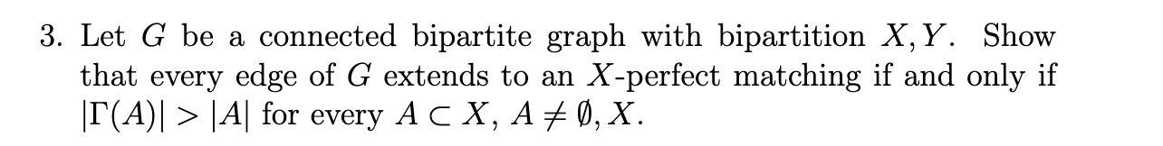Solved Let G be a connected bipartite graph with bipartition | Chegg.com