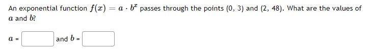 Solved An exponential function f(x)=a⋅bx passes through the | Chegg.com
