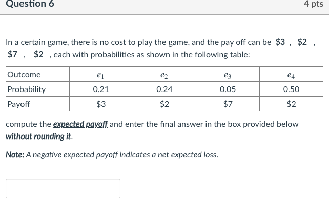 Solved Question 6 4 pts In a certain game, there is no cost | Chegg.com