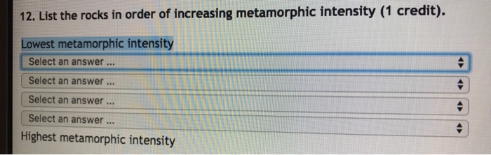 Solved List the rocks in order of increasing metamorphic | Chegg.com