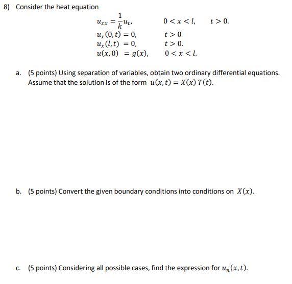 Solved 8 Consider The Heat Equation 1 T O Uz 0 T 0 Chegg Com