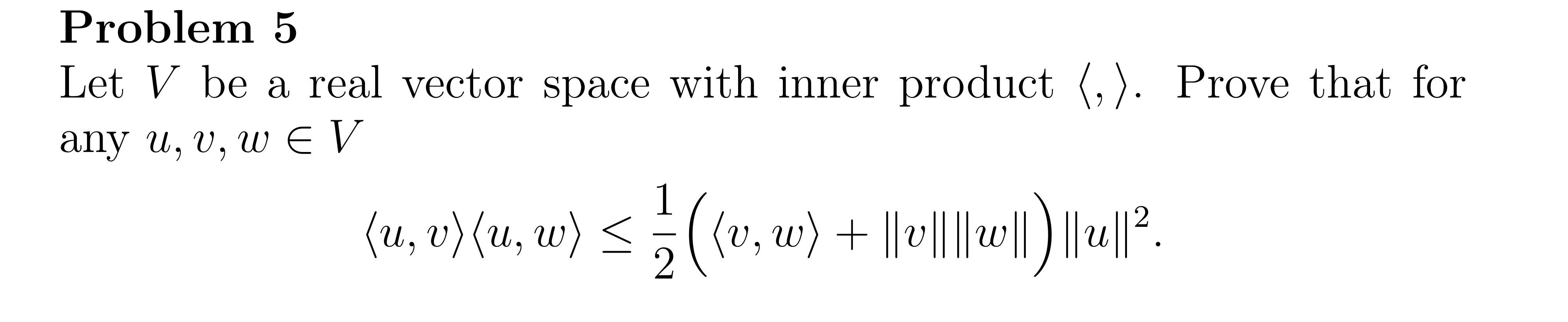 Solved Problem 5 Let V be a real vector space with inner | Chegg.com