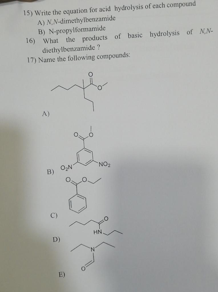 Solved 15) Write the equation for acid hydrolysis of each | Chegg.com