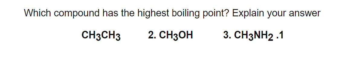 solved-which-compound-has-the-highest-boiling-point-explain-chegg