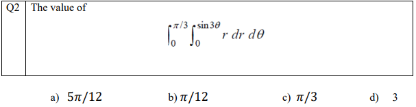 \[ \int_{0}^{\pi / 3} \int_{0}^{\sin 3 \theta} r d r d \theta \] a) \( 5 \pi / 12 \) b) \( \pi / 12 \) c) \( \pi / 3 \) d) 3