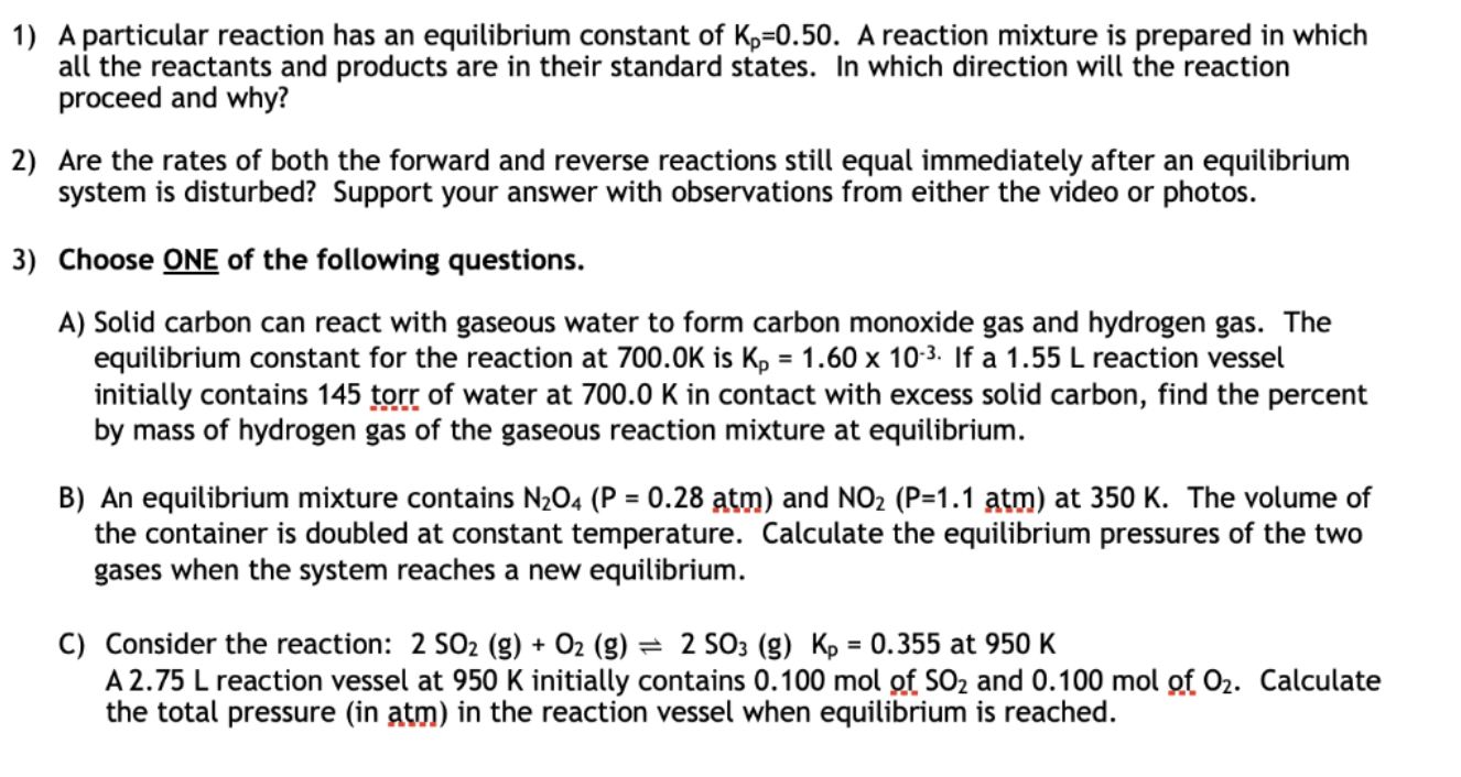 Solved 1) A particular reaction has an equilibrium constant | Chegg.com