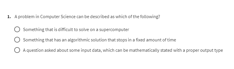 Solved 1. A problem in Computer Science can be described as | Chegg.com