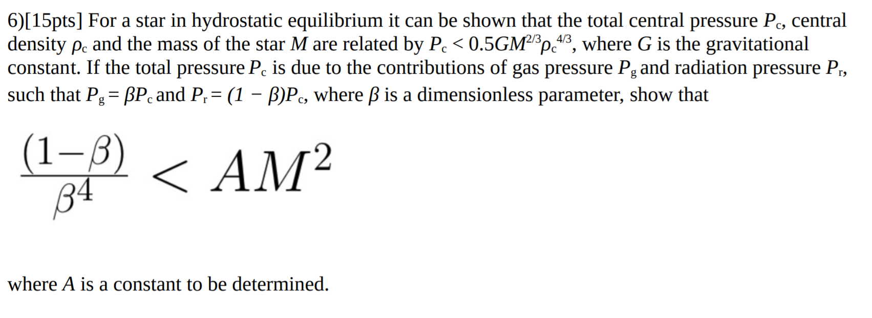 Solved 6)[15pts] For a star in hydrostatic equilibrium it | Chegg.com