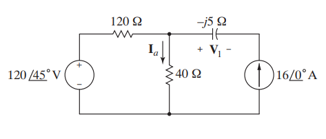 Solved 120 /45°V + 120 Ω www Ia -j5 Ω + V₁ • 40 Ω Φυσι | Chegg.com