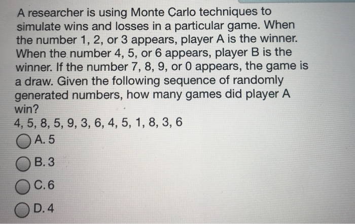 Solved A researcher is using Monte Carlo techniques to | Chegg.com