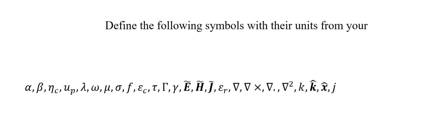 Solved Define The Following Symbols With Their Units From Chegg Com