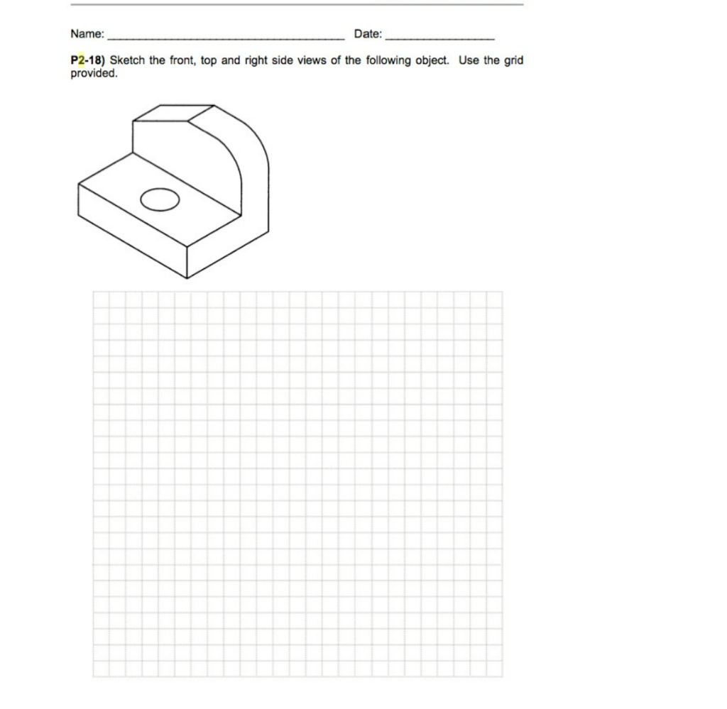 Solved P2-18) Sketch The Front, Top And Right Side Views Of | Chegg.com