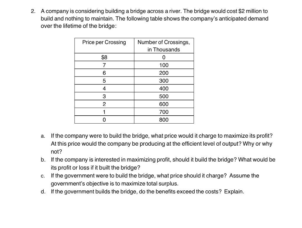 Solved 2. A company is considering building a bridge across