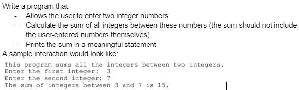 Solved Write a program that: Allows the user to enter two | Chegg.com