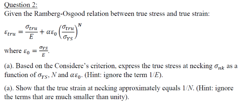 Solved Otru + αεο Question 2: Given the Ramberg-Osgood | Chegg.com