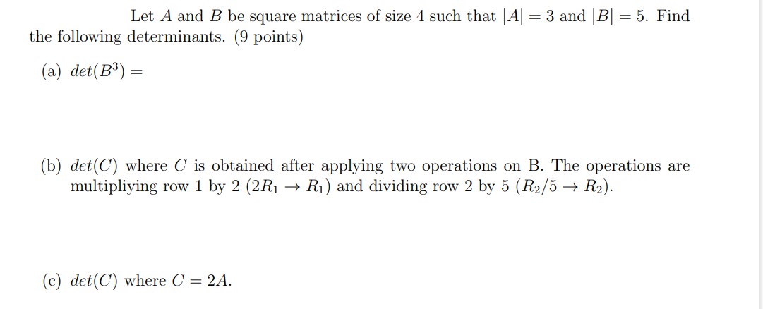 Solved Let A And B Be Square Matrices Of Size 4 Such That | Chegg.com