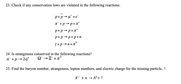 Solved 23. Check If Any Conservation Laws Are Violated In | Chegg.com