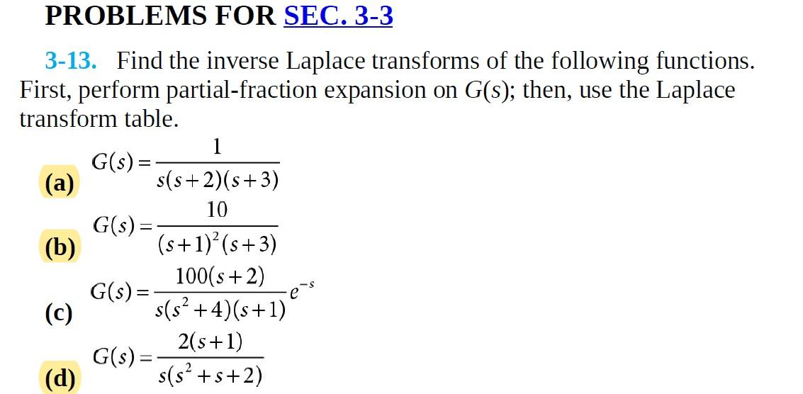 Solved PROBLEMS FOR SEC. 3-3 3-13. Find the inverse Laplace