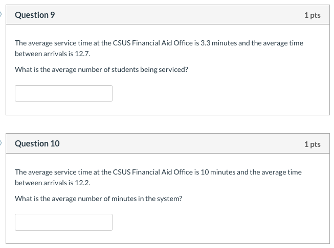 Solved Question 9 1 pts The average service time at the CSUS | Chegg.com