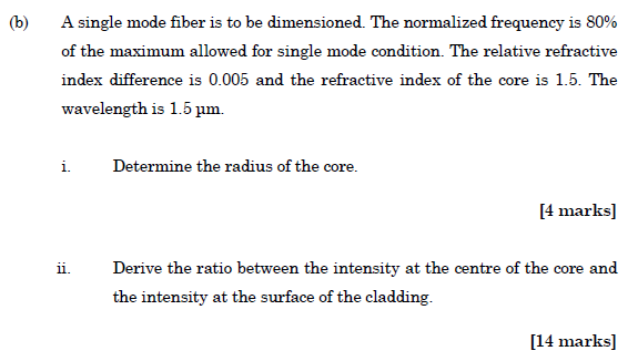 Solved (b) A single mode fiber is to be dimensioned. The | Chegg.com