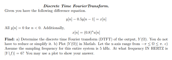 Solved Discrete Time Fourier Transform. Given you have the | Chegg.com