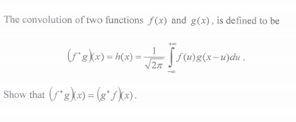 Solved The convolution of two functions f(x) and g(x), is | Chegg.com