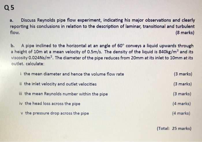 Solved Q 5 A Discuss Reynolds Pipe Flow Experiment Chegg Solved Q 5 A Discuss Reynolds Pipe Flow Experiment Chegg