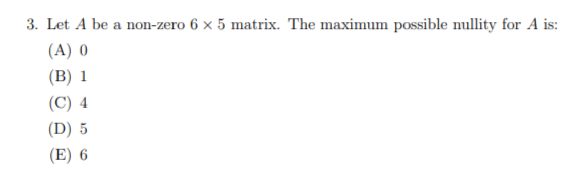 Solved a 3. Let A be a non-zero 6 x 5 matrix. The maximum | Chegg.com