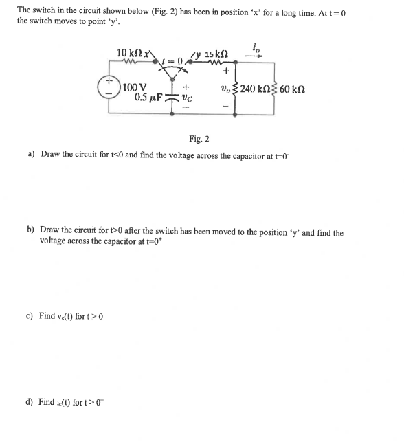 Solved The Switch In The Circuit Shown Below (Fig. 2) Has | Chegg.com