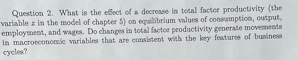 Solved Question 2. What is the effect of a decrease in total | Chegg.com